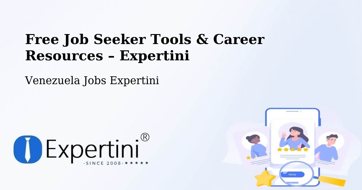 Free Job Seeker Tools & Career Resources – Quíbor - Quíbor, Venezuela Jobs Expertini